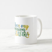 I Love My Brazilian Version Kaffeetasse (VorderseiteRechts)