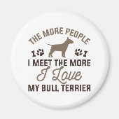 I Love My Bull Terrier Magnet (Vorne)
