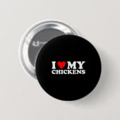 I Love My Chickens, I Heart My Chickens Button (Vorne & Hinten)