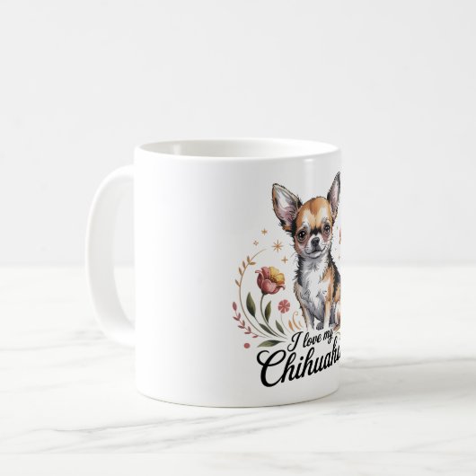 I love my chihuahua  kaffeetasse (Vorderseite Links)