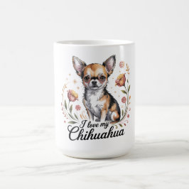 I love my chihuahua kaffeetasse