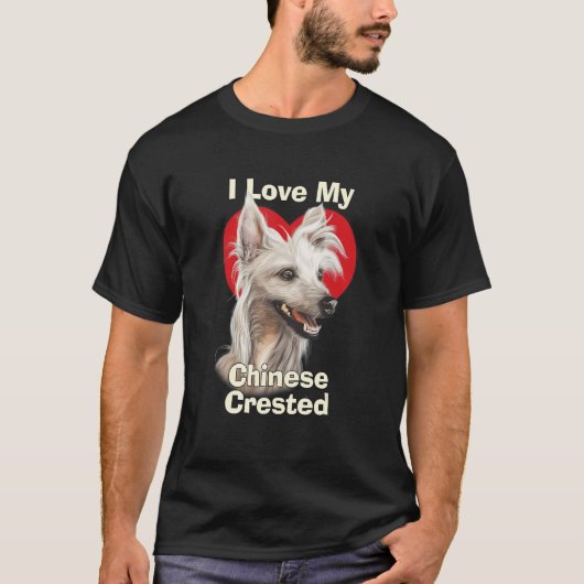 I Love My Chinese Crested Puppy Dog T-Shirt (Vorderseite)