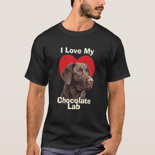 I Love My Chocolate Lab Chocolate Labrador Puppy D T-Shirt (Vorderseite)