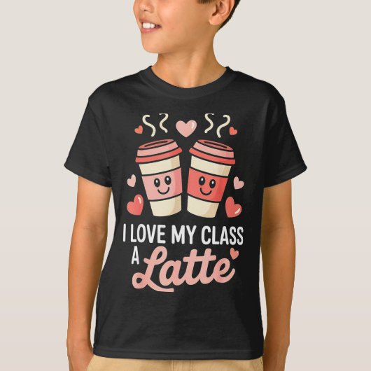 I Love My Cl A Latte Coffee Valentine Day Teachers T-Shirt (Vorderseite)
