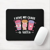 I Love My Cl A Latte Valentine’s Day Teacher Coffe Mousepad (Mit Mouse)