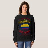 I love my Colombian girlfriend Sweatshirt (Vorne ganz)