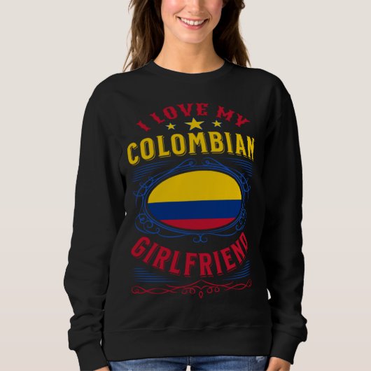 I love my Colombian girlfriend Sweatshirt (Vorderseite)