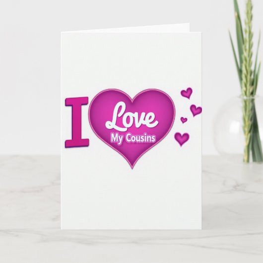 I Love My Cousins Heart Card Karte (Vorderseite)
