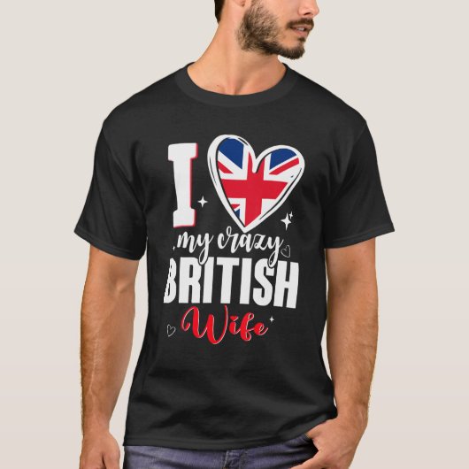 I Love My Crazy British Wife Cute British Flag Hea T-Shirt (Vorderseite)