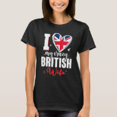 I Love My Crazy British Wife Cute British Flag Hea T-Shirt (Vorderseite)