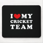 I Love My Cricket Team  Mousepad (Vorne)