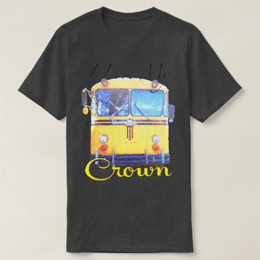 I Love My Crown T-Shirt (Design vorne)