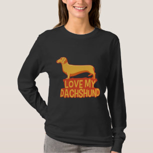 I Love My Dachshund Funny Wiener T-Shirt