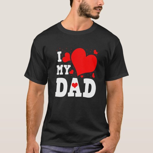 I Love My Dad Valentines Day Family Matching Group T-Shirt (Vorderseite)