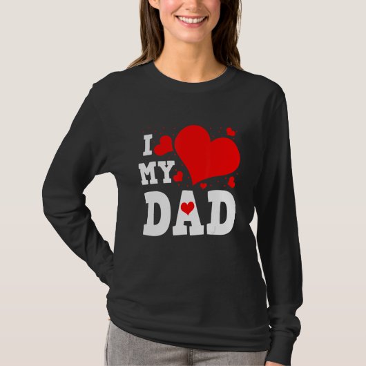 I Love My Dad Valentines Day Family Matching Group T-Shirt (Vorderseite)