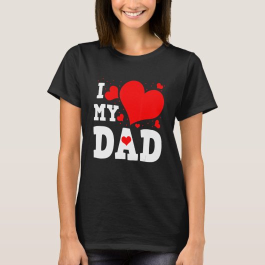 I Love My Dad Valentines Day Family Matching Group T-Shirt (Vorderseite)