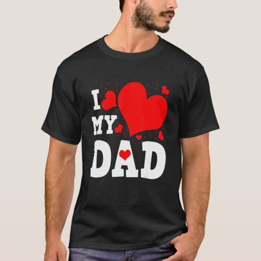 I Love My Dad Valentines Day Family Matching Group T-Shirt (Vorderseite)