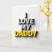 I Love My Daddy Card Karte (Gelbe Blume)
