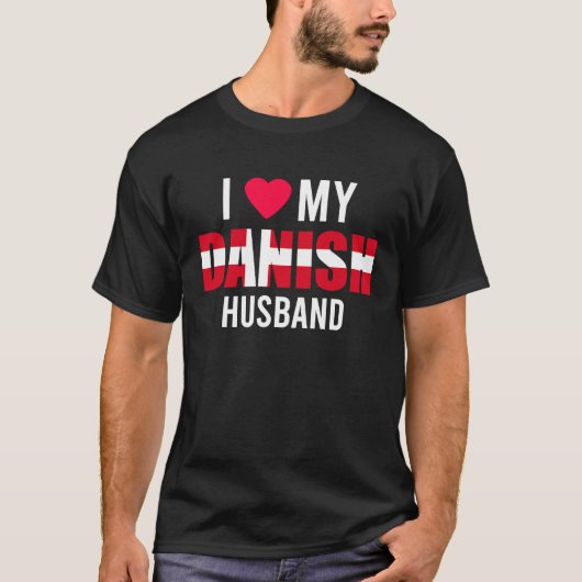 I Love My Danish Husband Valentines Day T-Shirt (Vorderseite)