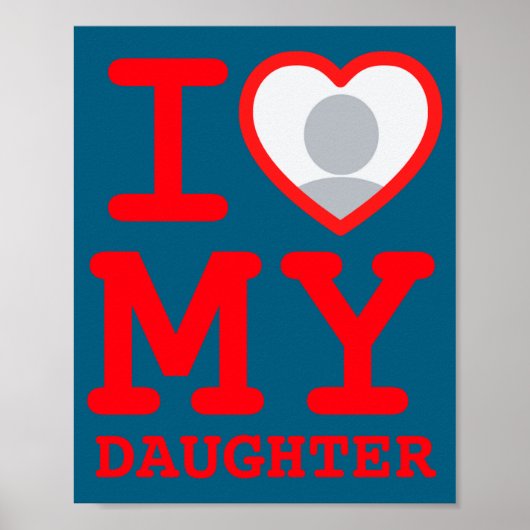 I Love My Daughter Funny Fathers Day Poster (Vorne)