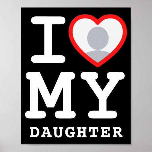 I Love My Daughter Photo Text Parents Poster (Vorne)