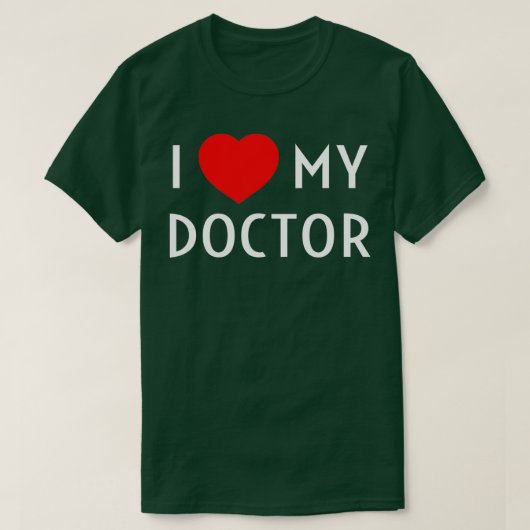 I Love My Doctor I Heart My Doctor Wife Girlfriend T-Shirt (Design vorne)