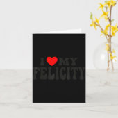 I Love My Felicity Funny Valentine Red Heart Love  Karte (Gelbe Blume)