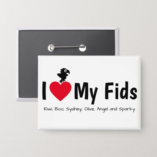 I Love My Fids Feathered Kids Parrot Button (Vorderseite/Rückseite)