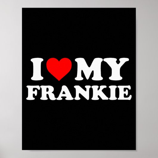I Love My Frankie  Poster (Vorne)