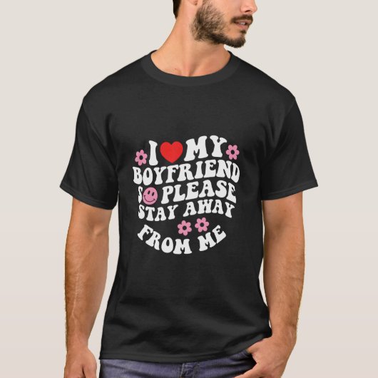 I Love My Friend So Please Stay Away From Me T-Shirt (Vorderseite)