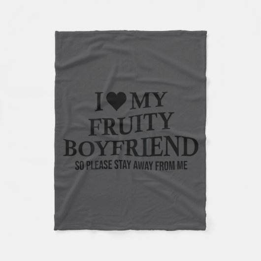 I Love My Fruity Boyfriend Funny Girlfriend Humor Fleecedecke (Vorderseite)