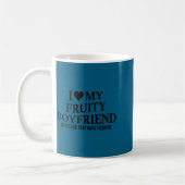 I Love My Fruity Boyfriend Funny Girlfriend Humor  Kaffeetasse (Links)