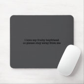 I Love My Fruity Boyfriend Funny Girlfriend Humor  Mousepad (Mit Mouse)