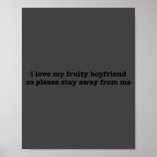 I Love My Fruity Boyfriend Funny Girlfriend Humor  Poster (Vorne)