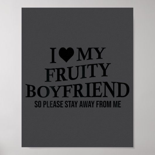 I Love My Fruity Boyfriend Funny Girlfriend Humor  Poster (Vorne)