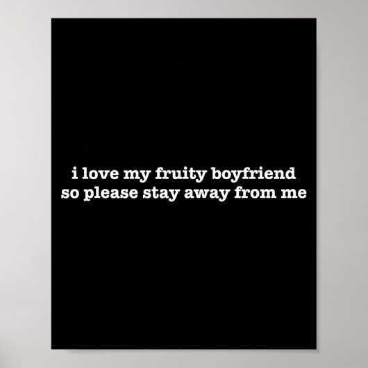 I Love My Fruity Boyfriend Funny Girlfriend Humor  Poster (Vorne)
