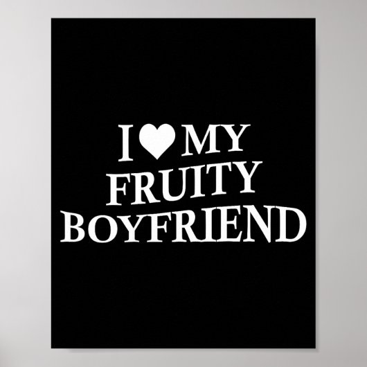 I Love My Fruity Boyfriend Funny Girlfriend Humor  Poster (Vorne)