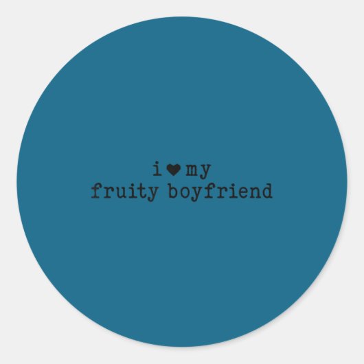 I Love My Fruity Boyfriend Funny Girlfriend Humor Runder Aufkleber (Vorderseite)