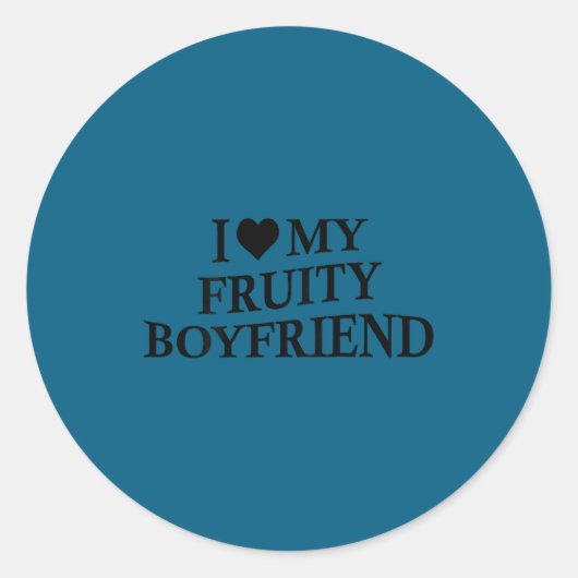 I Love My Fruity Boyfriend Funny Girlfriend Humor Runder Aufkleber (Vorderseite)
