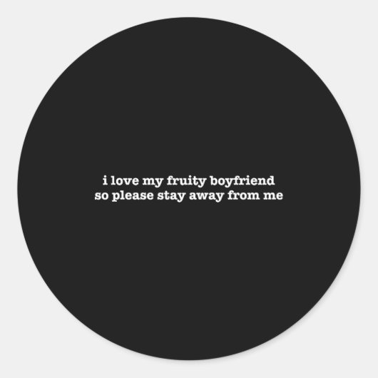I Love My Fruity Boyfriend Funny Girlfriend Humor Runder Aufkleber (Vorderseite)
