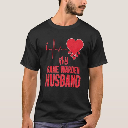 I Love My Game Warden Husband for Game Warden Wife T-Shirt (Vorderseite)