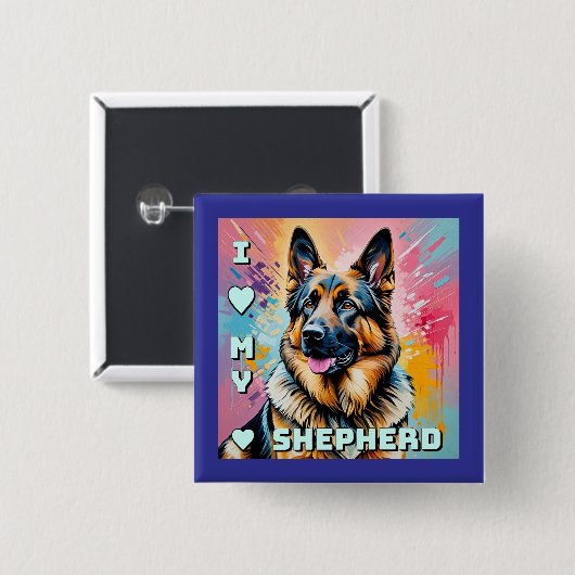 I love my German Shepherd Button (Vorne & Hinten)