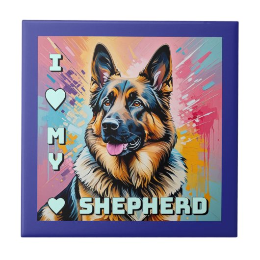 I love my German Shepherd Fliese (Vorderseite)