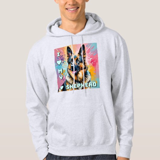 I love my German Shepherd Hoodie (Vorderseite)