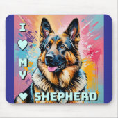 I love my German Shepherd Mousepad (Vorne)