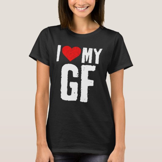 I Love My GF  I Heart My Girlfriend  GF T-Shirt (Vorderseite)