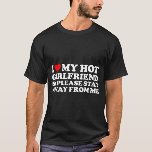 I Love My Gf Shirt I Love My Hot Girlfriend So Sta (Vorderseite)