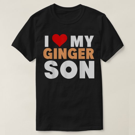 I Love My Ginger Son-Cool Redhead Family Gift T-Shirt (Design vorne)