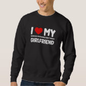 I Love My Girlfriend AI Chatbot Artificial Intelli Sweatshirt (Vorderseite)