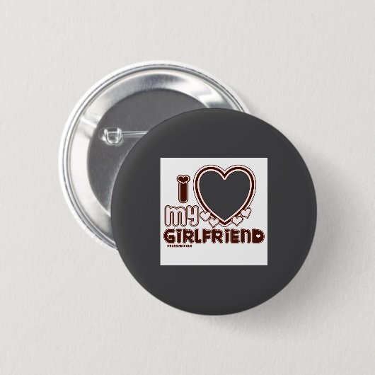 I Love My Girlfriend Button (Vorne & Hinten)